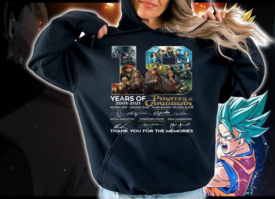 Pirates Of The Caribbean 18 Years Of 2003-2021 Thank You For The Memories t-shirt hoodie