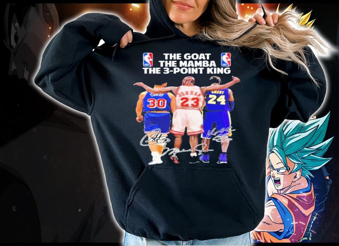 The Goat The Mamba The 3 Point King Curry And Jordan And Bryant Signatures Shirt t-shirt hoodie