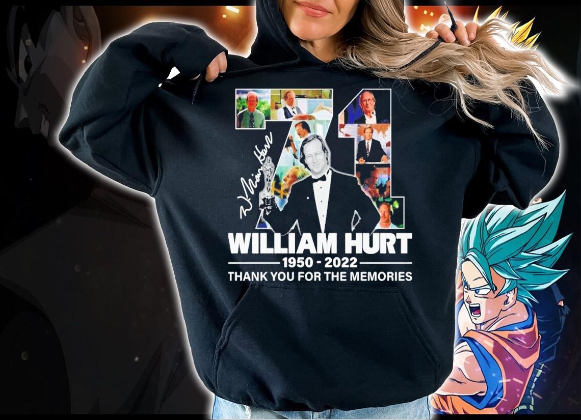 71 Years William Hurt 1950-2022 Signatures Thank You For The Memories Shirt t-shirt hoodie