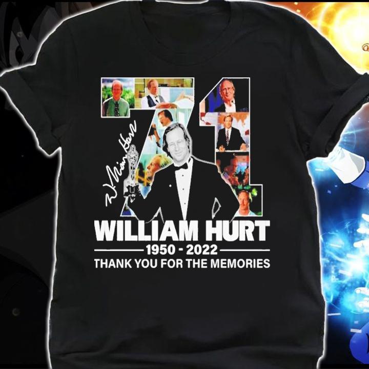 71 Years William Hurt 1950-2022 Signatures Thank You For The Memories Shirt t-shirt shirt