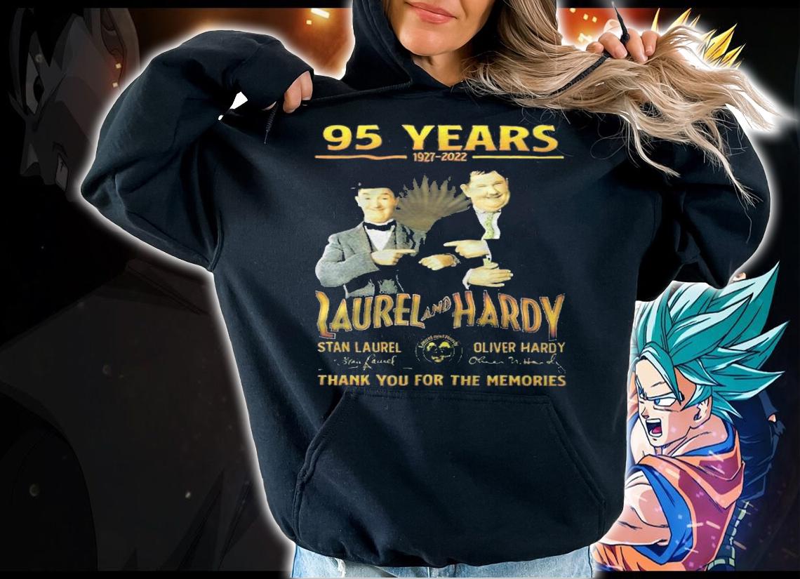 95 years 1927-2022 Laurel and Hardy signatures thank you for the memories shirt t-shirt hoodie