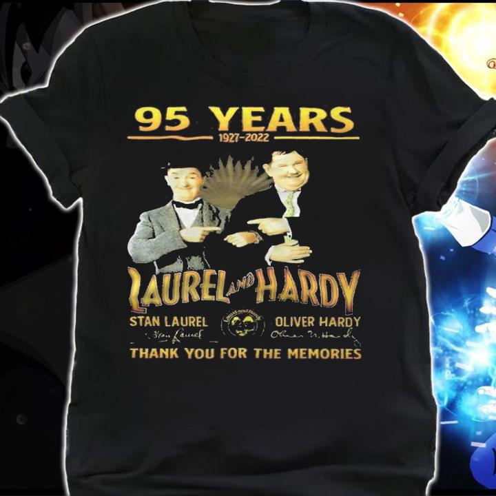 95 years 1927-2022 Laurel and Hardy signatures thank you for the memories shirt t-shirt shirt