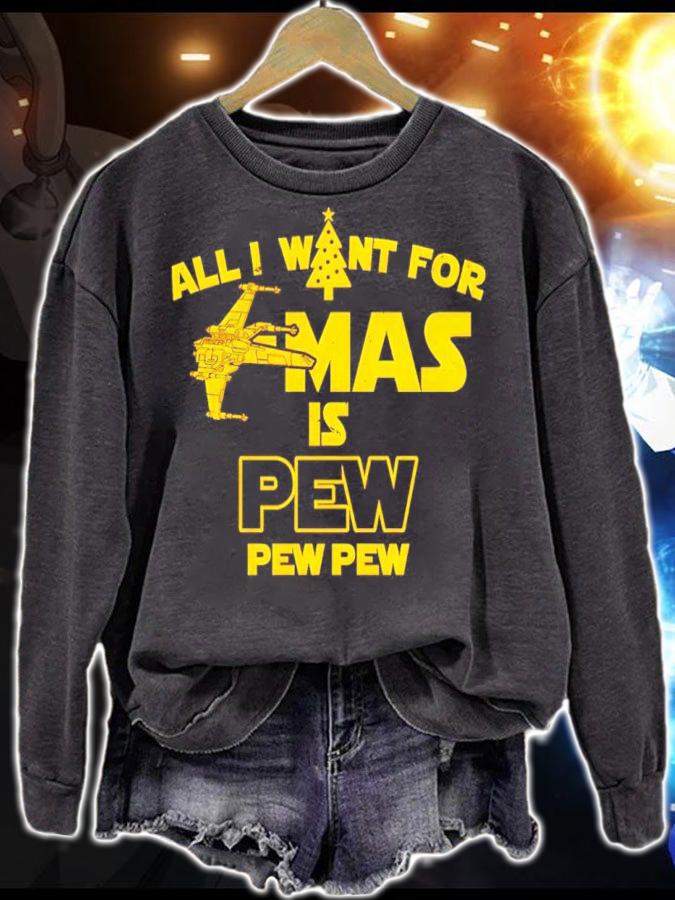 All I Want for Christmas is Pew Star Wars t-shirt sweatshirt