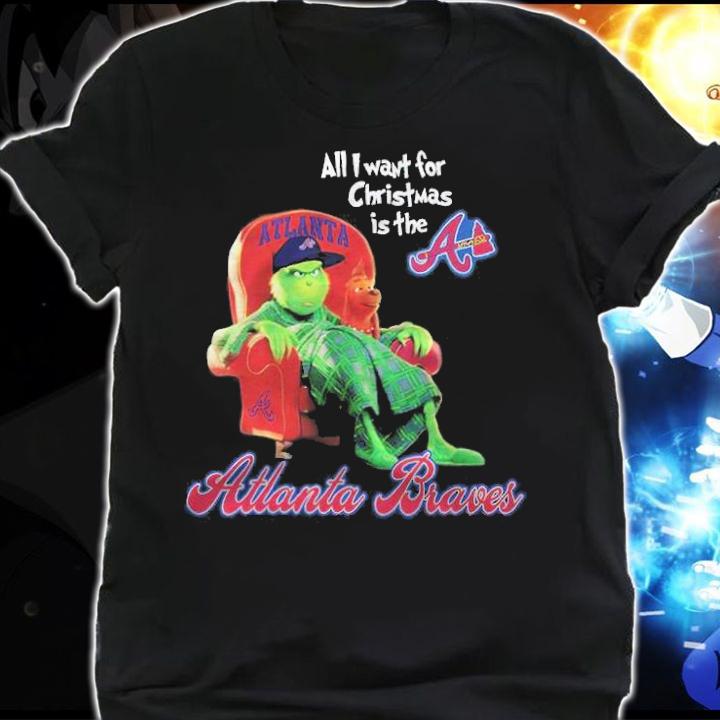 All I want for Christmas is the Atlanta Braves Green shirt t-shirt shirt