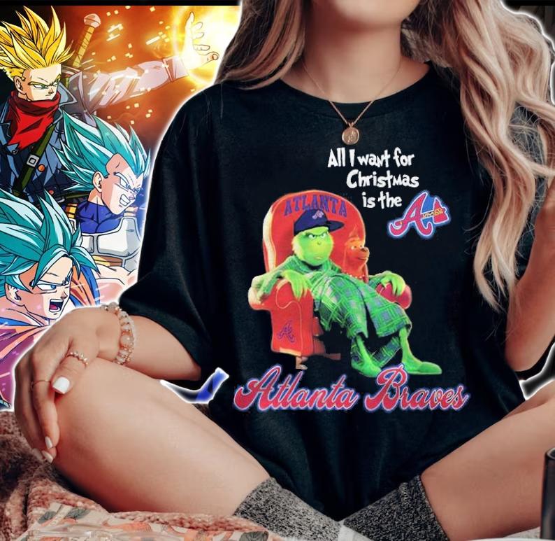 All I want for Christmas is the Atlanta Braves Green shirt t-shirt woman shirt