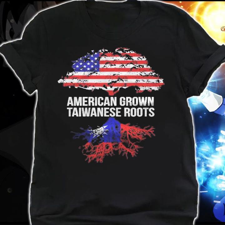 American Grown With Taiwanese Roots T-shirt t-shirt shirt