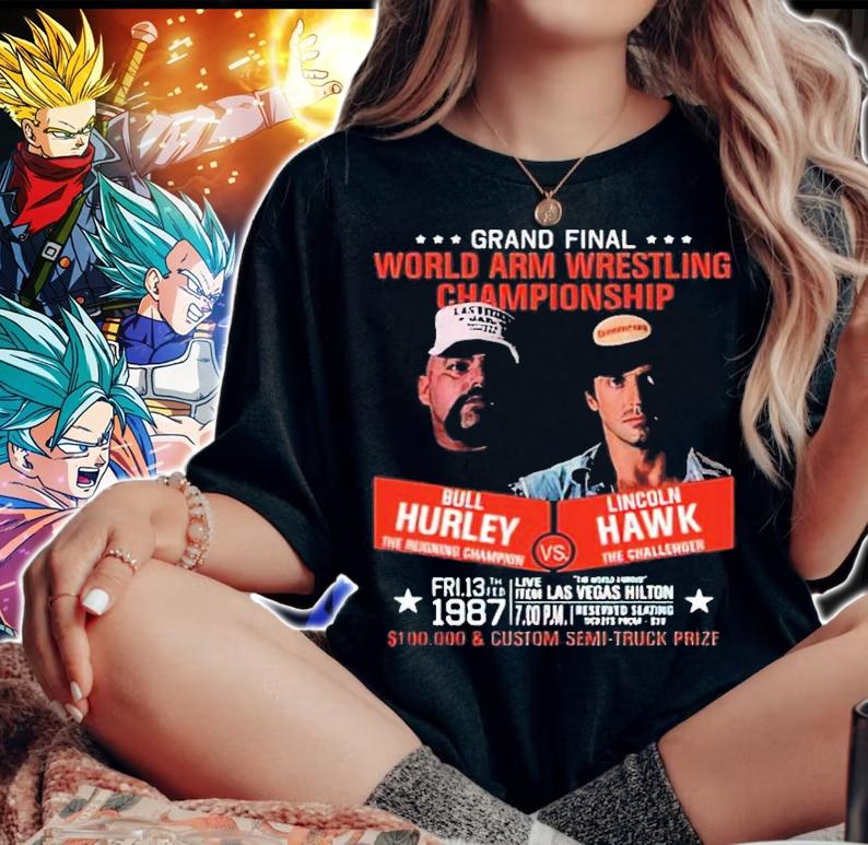 Bull Hurley Vs Lincoln Hawk World Arm Wrestling Championship Shirt t-shirt woman shirt