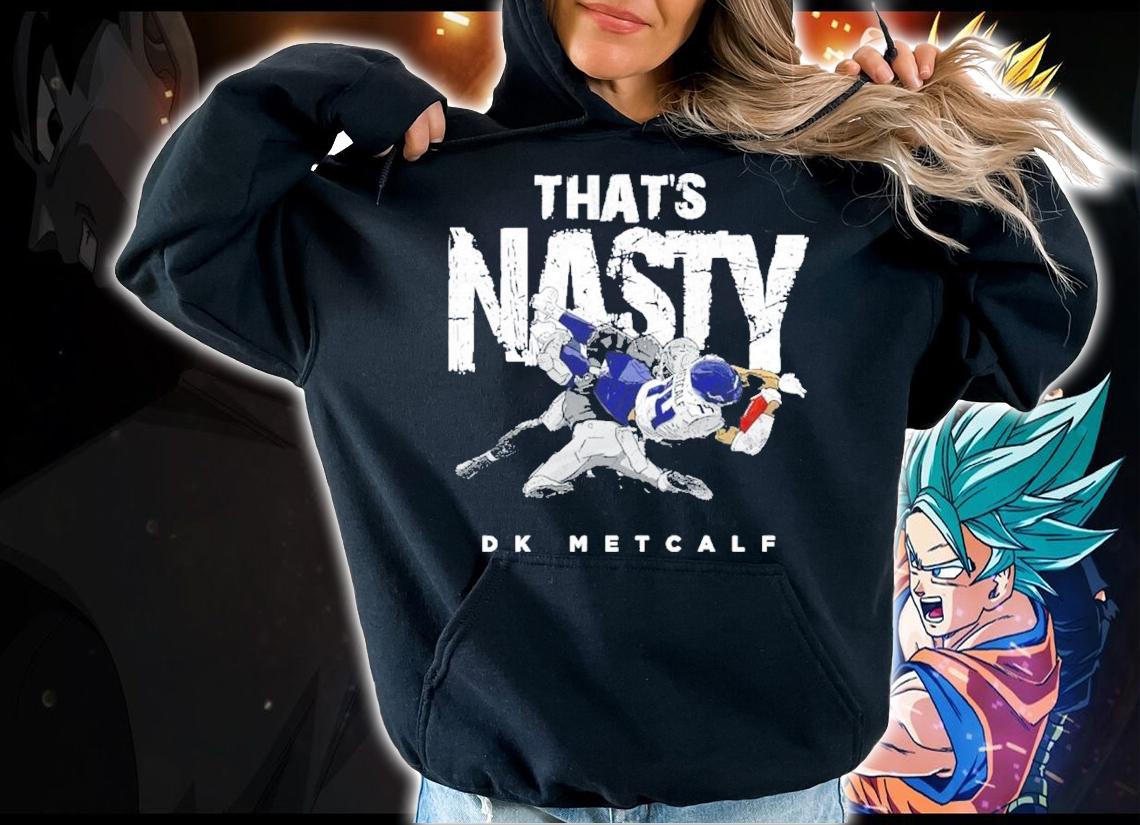 D.K. Metcalf Nasty Seattle Football Shirt t-shirt hoodie