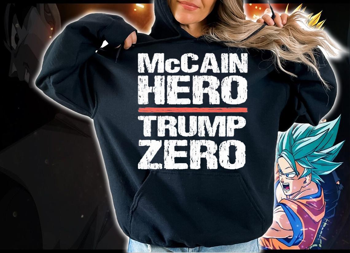 McCain Hero - Trump Zero Veterans Are Not Suckers T-Shirt t-shirt hoodie