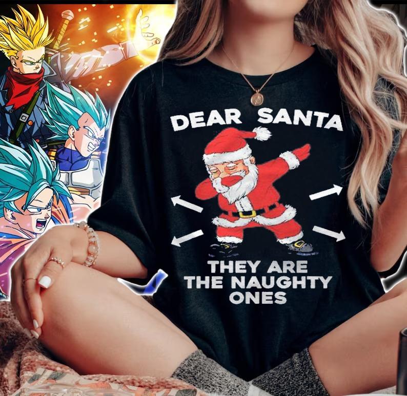 Christmas Dabbing Dear Santa They Are The Naughty Ones Xmas Shirt t-shirt woman shirt