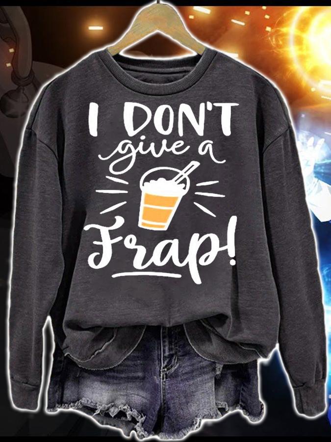 I Dont Give A Frap Coffee Lover T-Shirt t-shirt sweatshirt