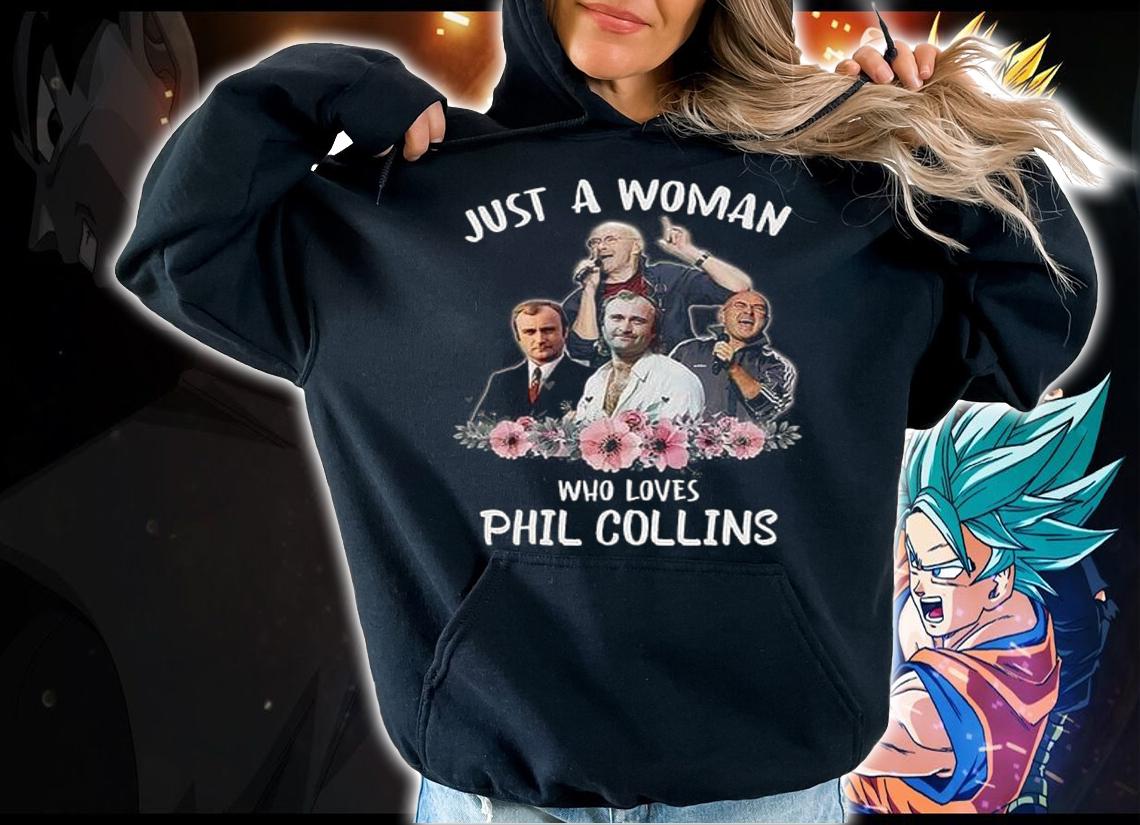 Just A Woman Who Loves Phil Collins Flower t-shirt hoodie