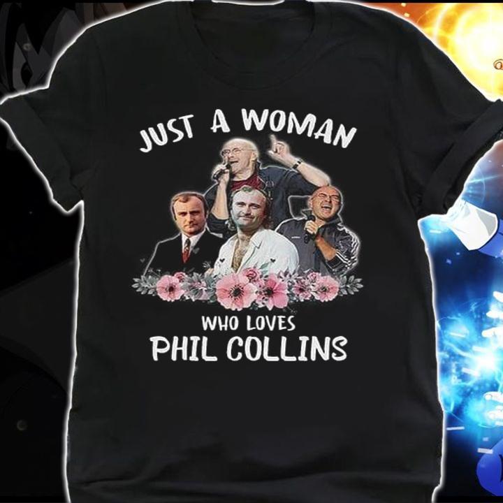 Just A Woman Who Loves Phil Collins Flower t-shirt shirt