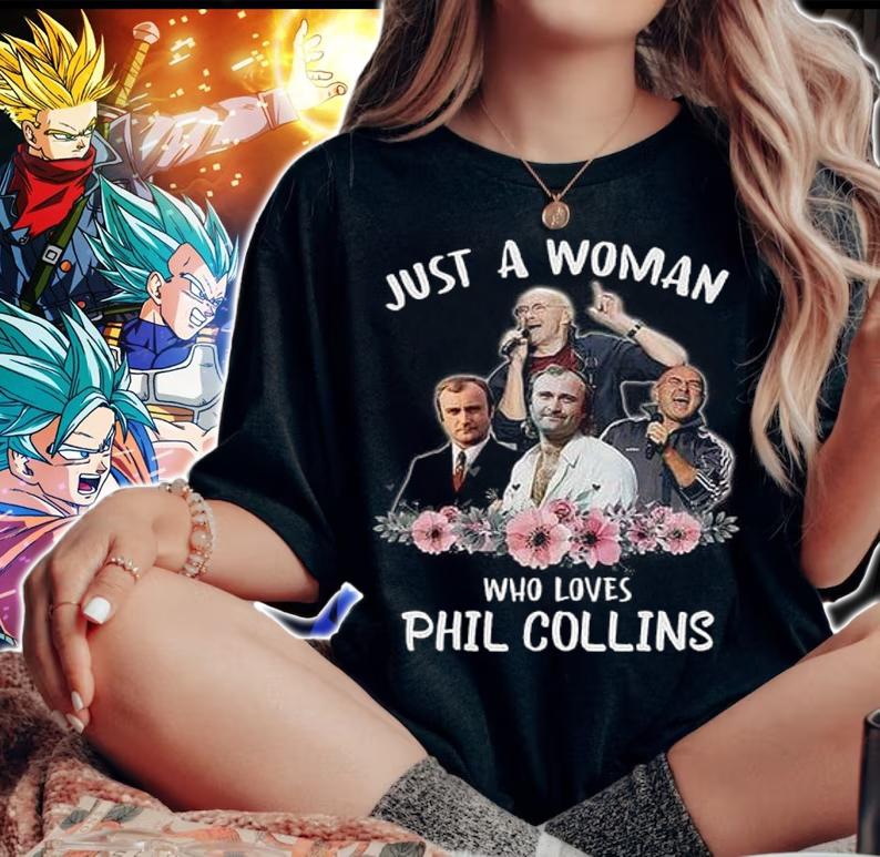 Just A Woman Who Loves Phil Collins Flower t-shirt woman shirt