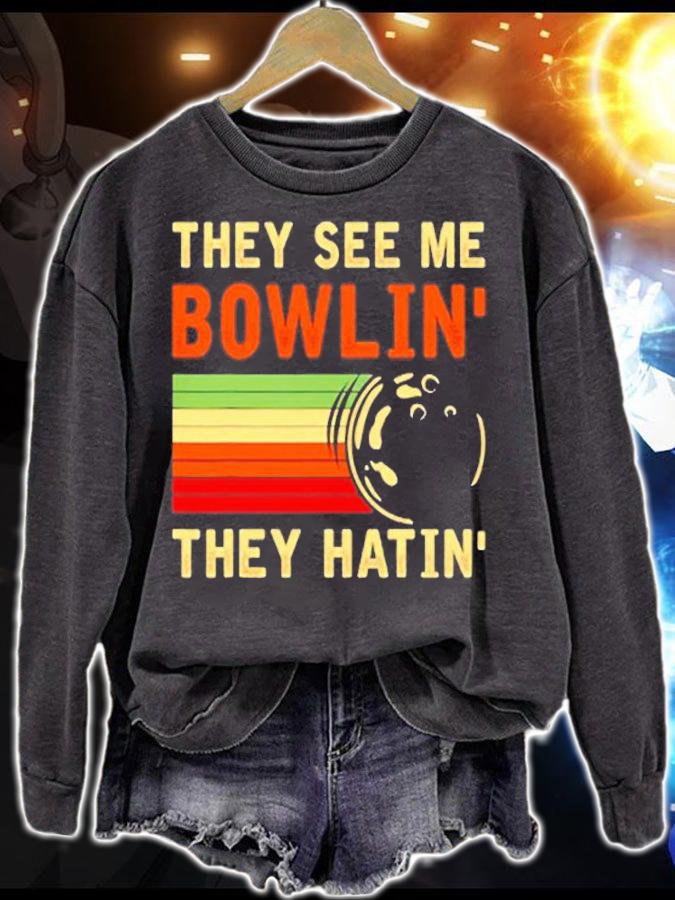 They See Me Bowling Bowler Bowling T-Shirt t-shirt sweatshirt