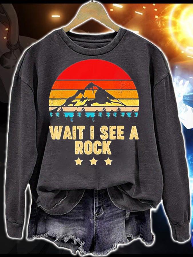 Wait I See A Rock Geology Vintage T-Shirt t-shirt sweatshirt