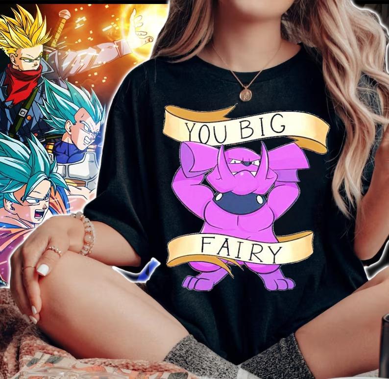 You Big Fairy Shirt t-shirt woman shirt