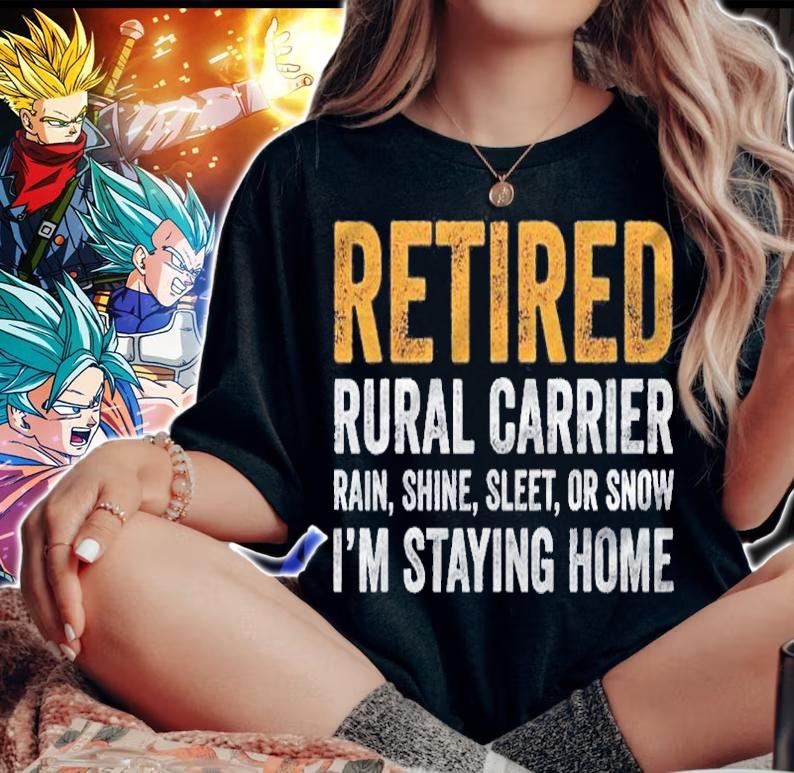 Retired Rural Carrier Gift Funny Retired Rural Mail Carrier shirt t-shirt woman shirt