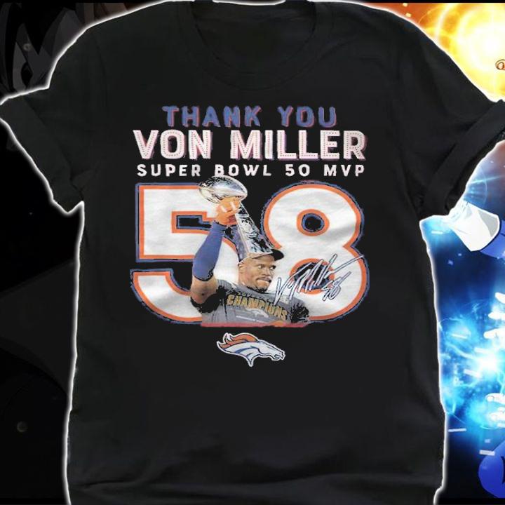Thank You Von Miller Super Bowl MVP 50 Signature Shirt t-shirt shirt
