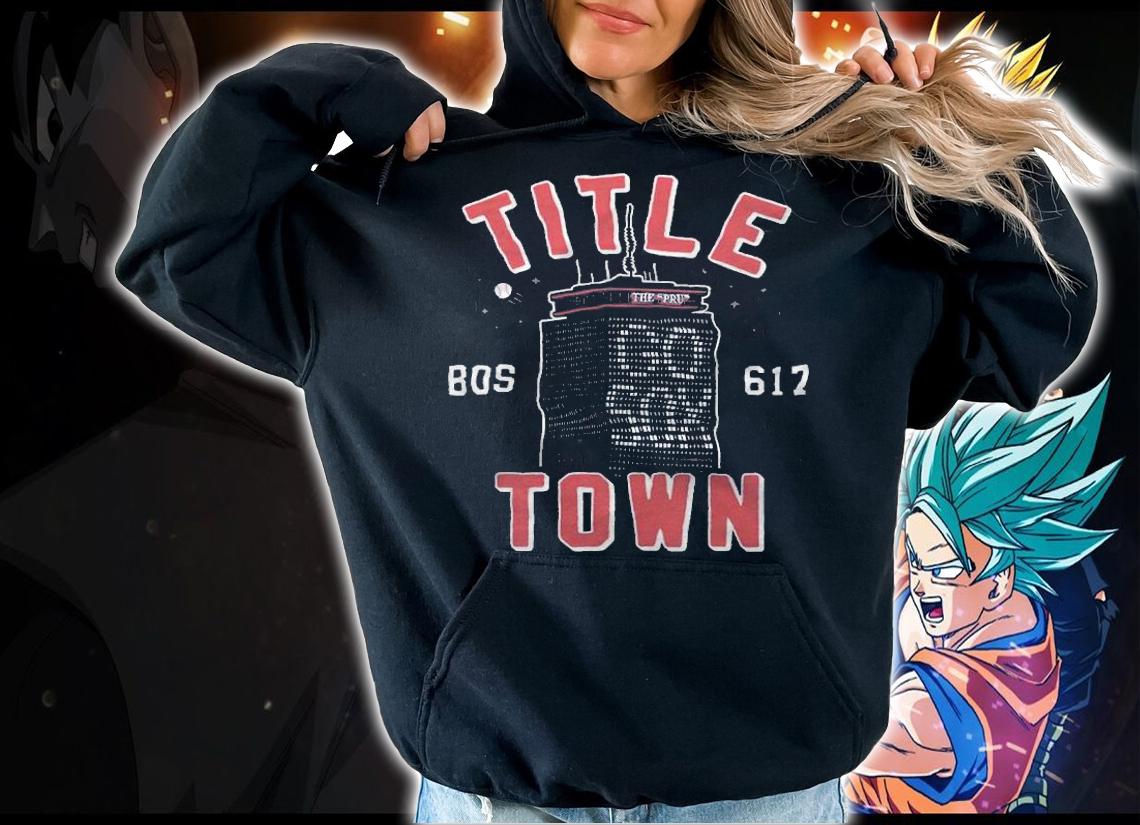 Title Town Boston Baseball shirt t-shirt hoodie