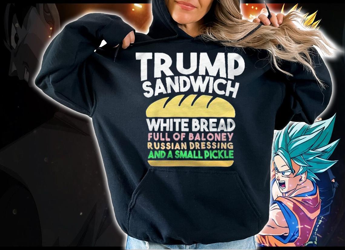 Trump sandwich T-shirt t-shirt hoodie