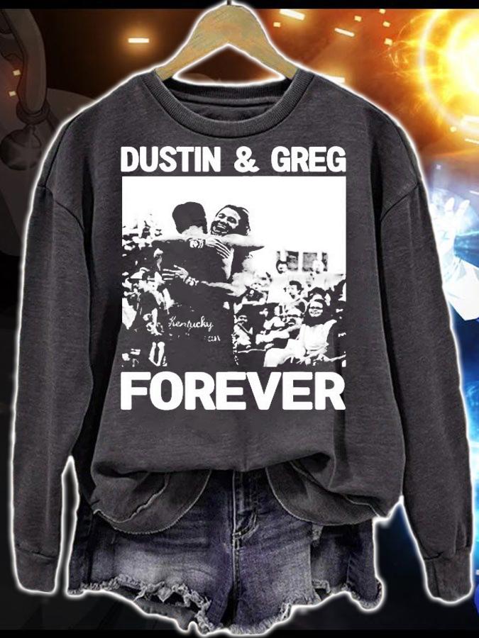 Dustin And Greg Forever T-Shirt t-shirt sweatshirt