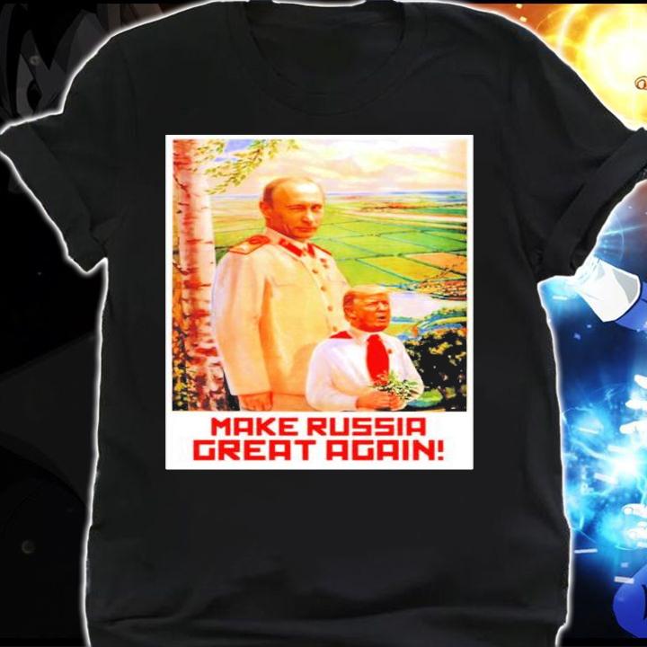 Make Russia Great Again Shirt t-shirt shirt