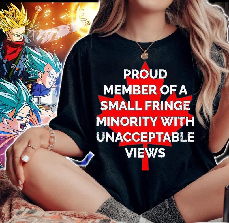 Proud Member Of A Small Fringe Minority With Unacceptable Views Trucker Convoy 2022 T-Shirt t-shirt woman shirt