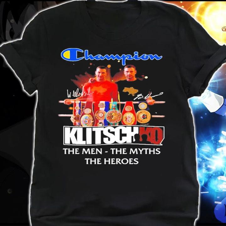 Wladimir Klitschko Champions Klitschko The Man The Myths The Heroes Signatures Shirt t-shirt shirt