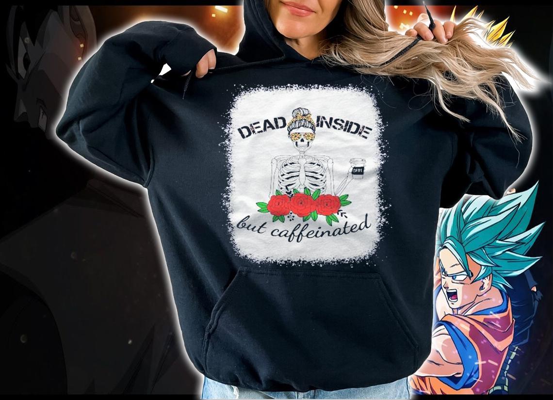 Dead Inside Caffeinated Skeleton Leopard Messy Bun Bleached Shirt t-shirt hoodie