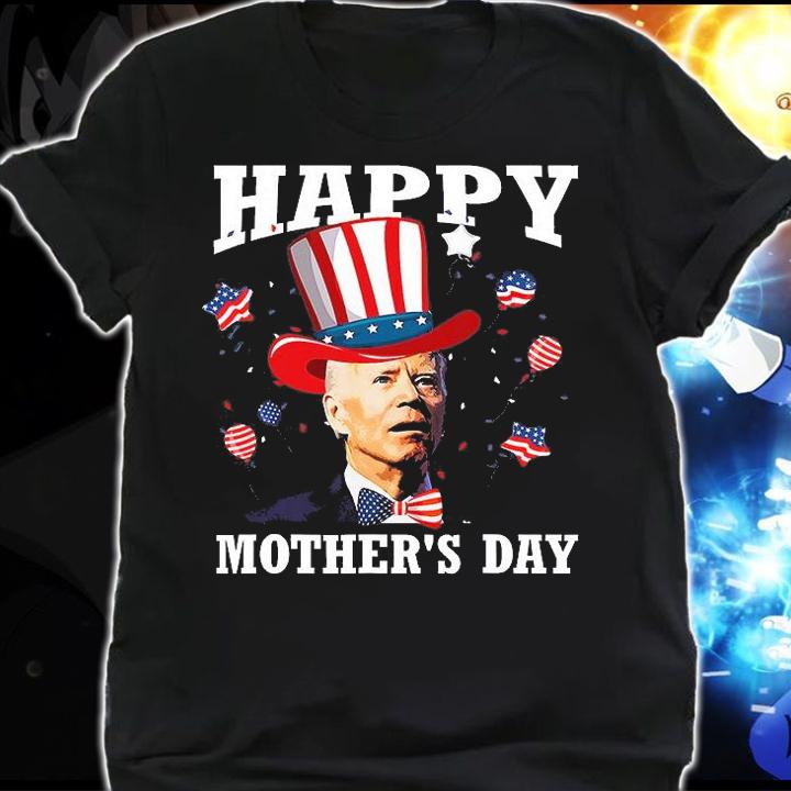 Funny Joe Biden Happy 4th Of July Confused Mother's Day T-Shirt t-shirt shirt