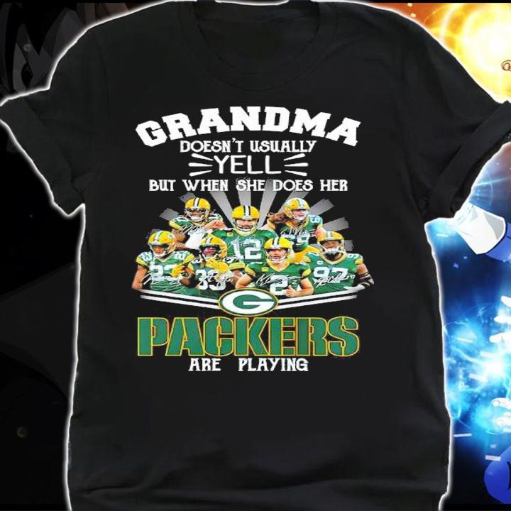 Grandma Doesn't Uasually Yell But When She Does Her Green Bay Packers Are Playing Signatures Shirt t-shirt shirt