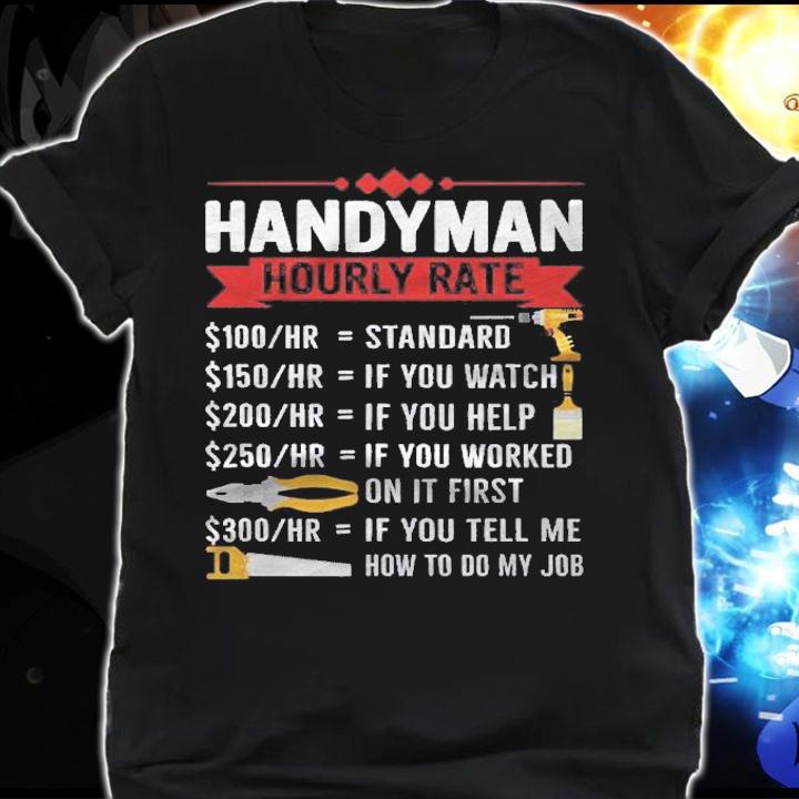 Handyman Hourly Rate Pliers Drill Saw Brush Design Shirt t-shirt shirt