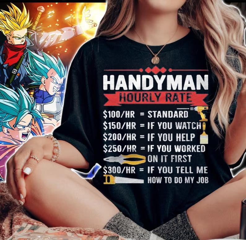Handyman Hourly Rate Pliers Drill Saw Brush Design Shirt t-shirt woman shirt