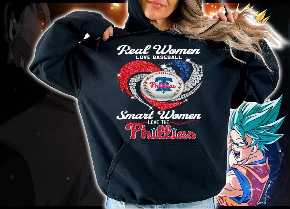 Philadelphia Phillies Real Women Love Baseball Smart Women Love The Phillies t-shirt hoodie