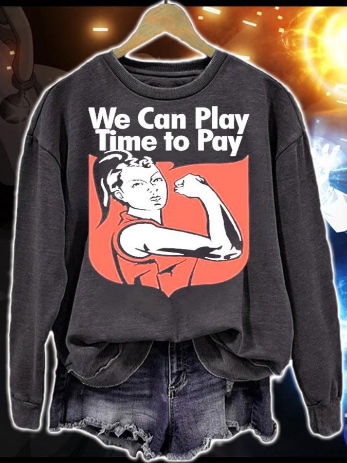 We Can Play Time To Pay Womens Football IWD2022 T-Shirt t-shirt sweatshirt