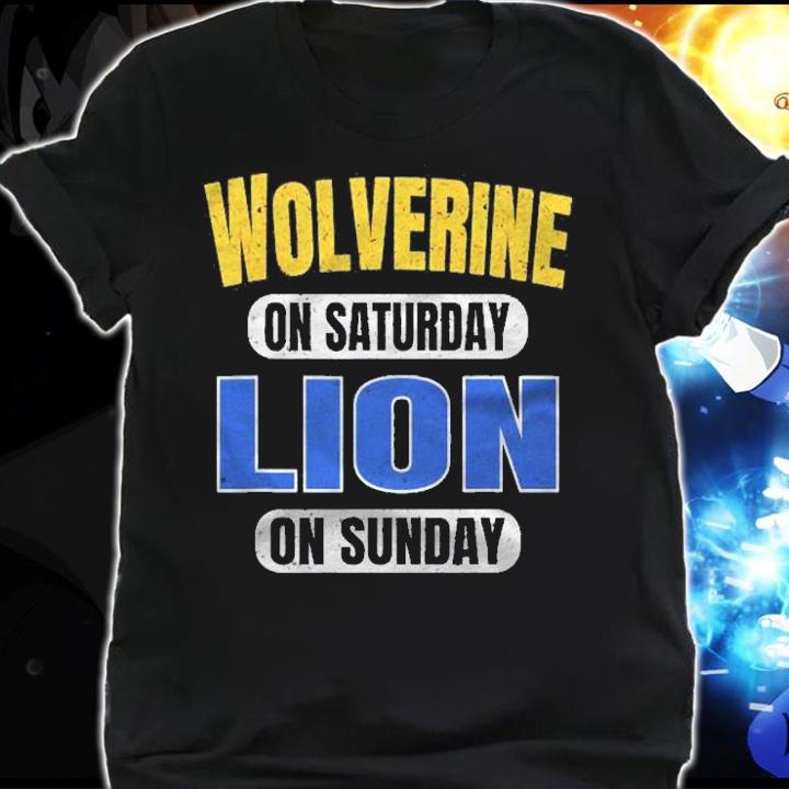 Wolverine On Saturday Lion On Sunday Funny Detroit Vintage Shirt t-shirt shirt