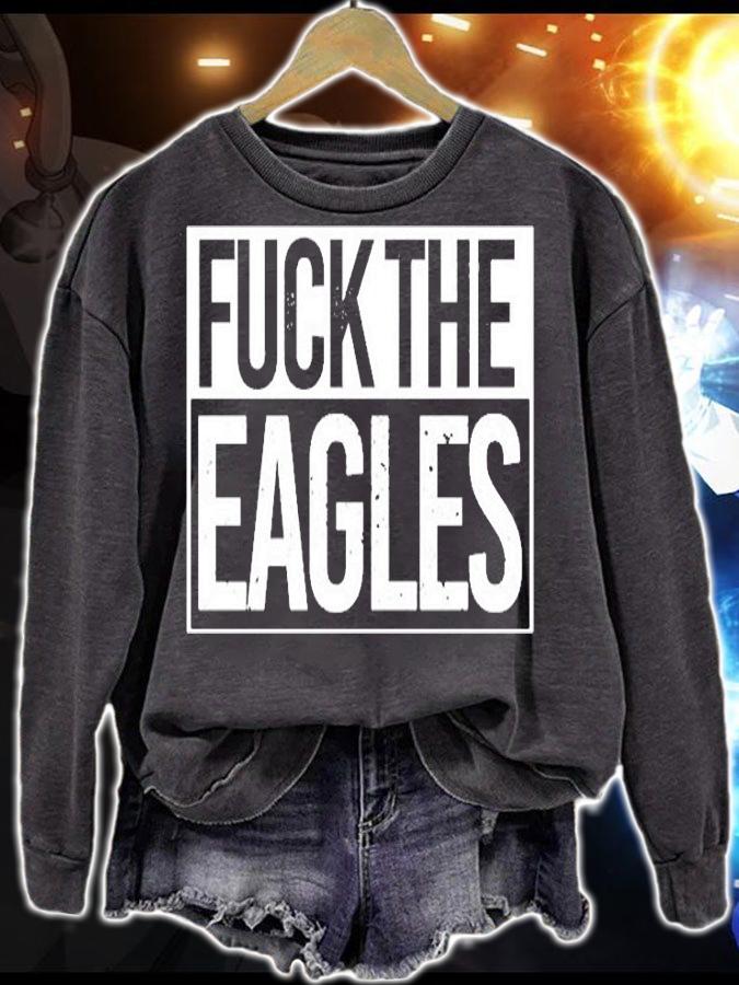 Fuck The Eagles T-Shirt t-shirt sweatshirt