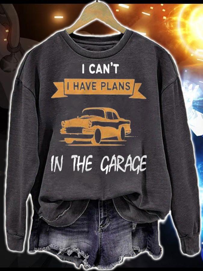 Funny Plans In My Car Garages Shirt t-shirt sweatshirt