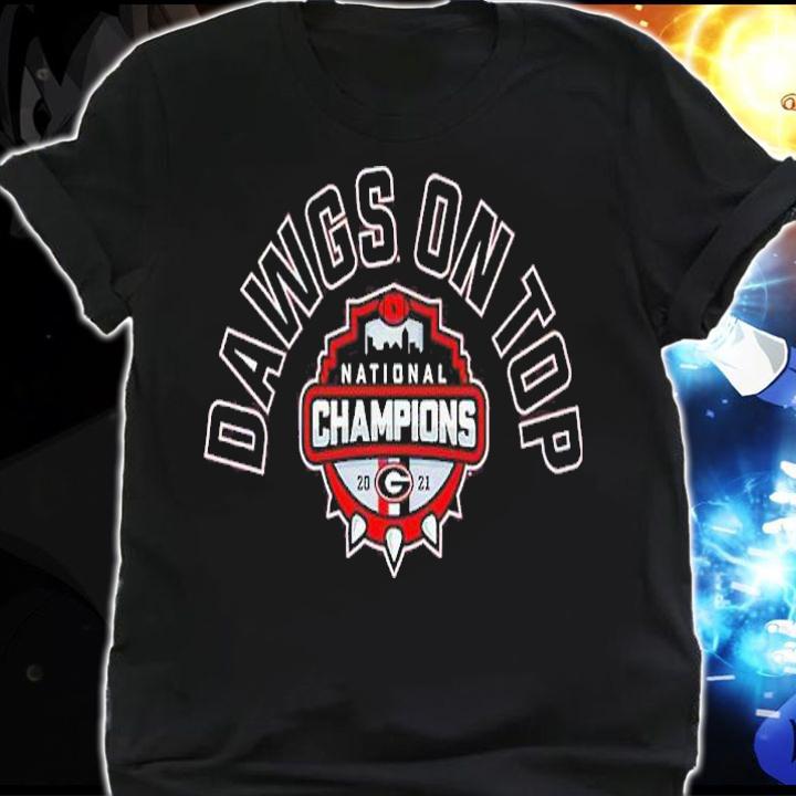 Georgia Football Dawgs On Top National Champs 2021 Shirt t-shirt shirt