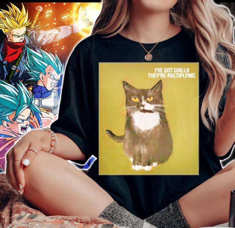 Cat Sarah Evans I've Got Chills They're Multiplying Shirt t-shirt woman shirt