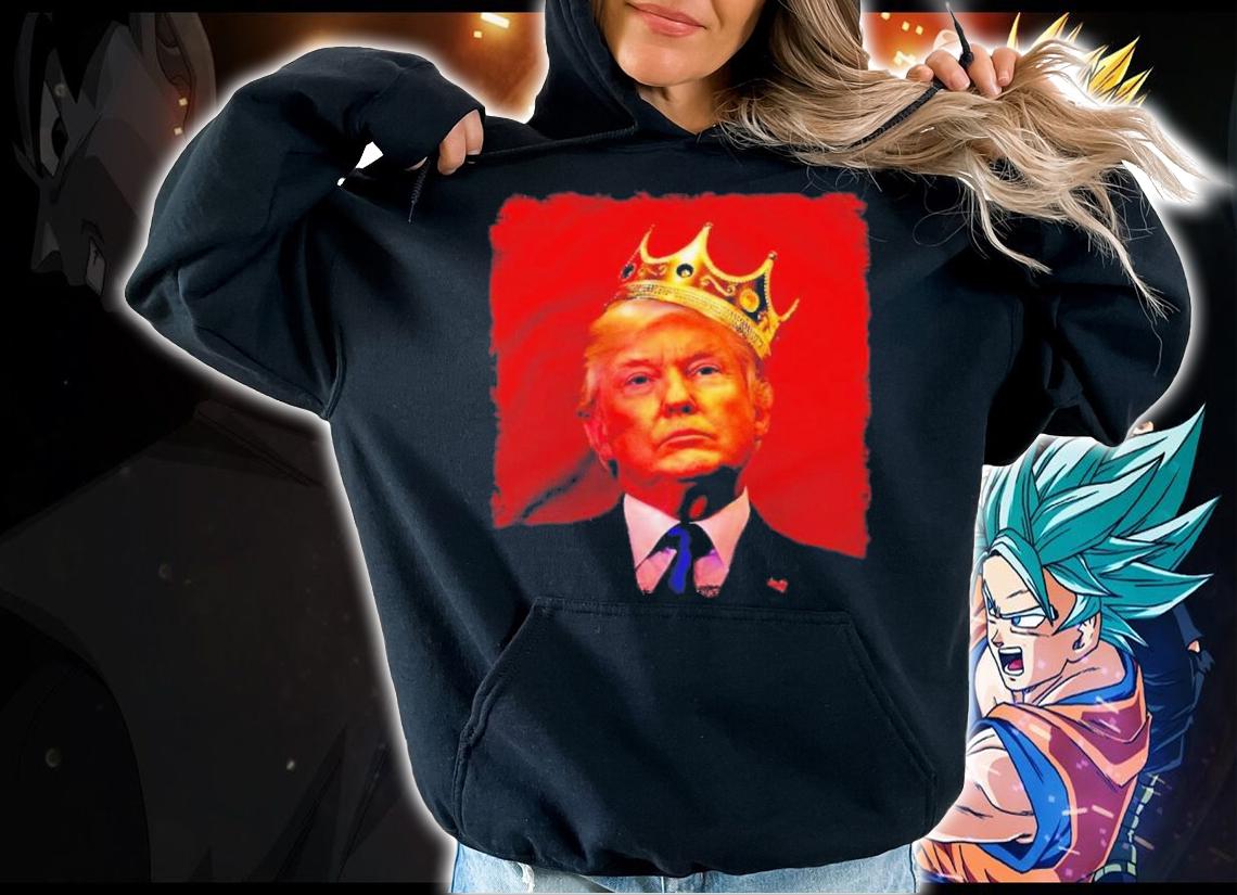 Donald Trump King Ultra MAGA 2024 Shirt t-shirt hoodie