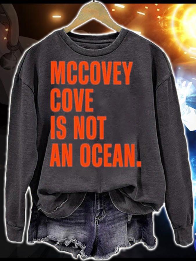 Mccovey Cove Is Not An Ocean Tim Flannery Shirt t-shirt sweatshirt