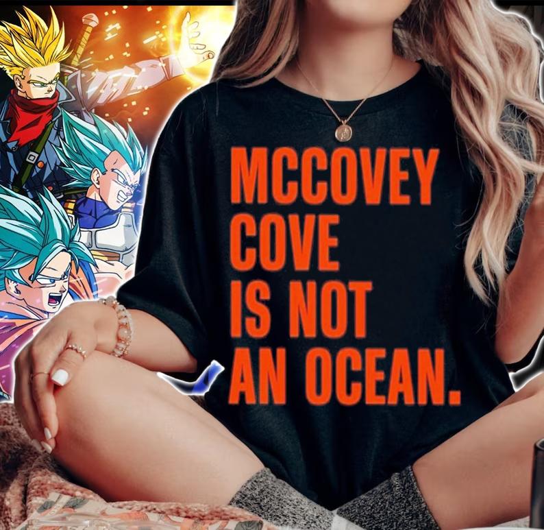 Mccovey Cove Is Not An Ocean Tim Flannery Shirt t-shirt woman shirt