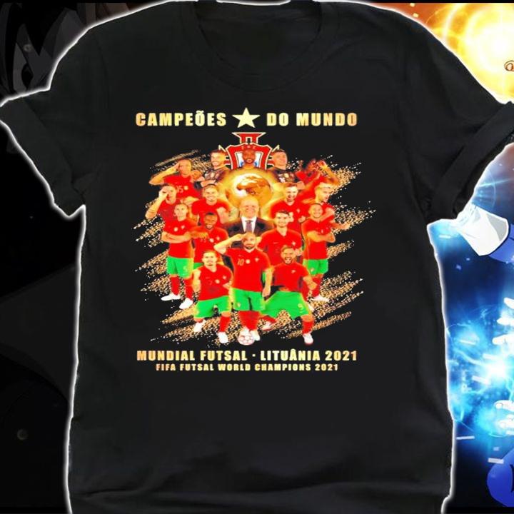Campeoes Do Mundo Mundial Futsal Lituania 2021 Fifa Futsal World Champions 2021 t-shirt shirt