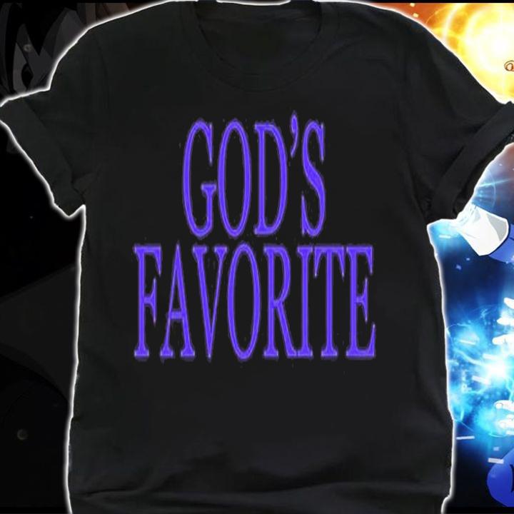 GodS Favorite T-Shirt shirt