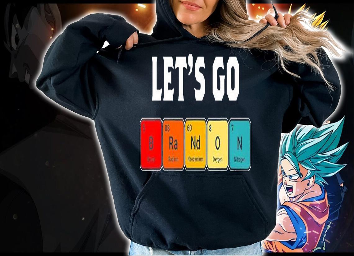 Let's Go Branson Brandon Let's Go 5 88 60 8 7 Chemistry T-Shirt hoodie