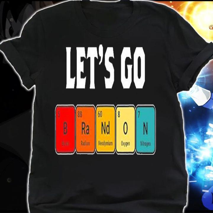 Let's Go Branson Brandon Let's Go 5 88 60 8 7 Chemistry T-Shirt shirt