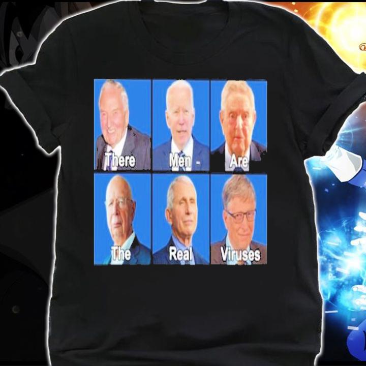 Joe Biden These Men Are The Real Viruses Shirt shirt