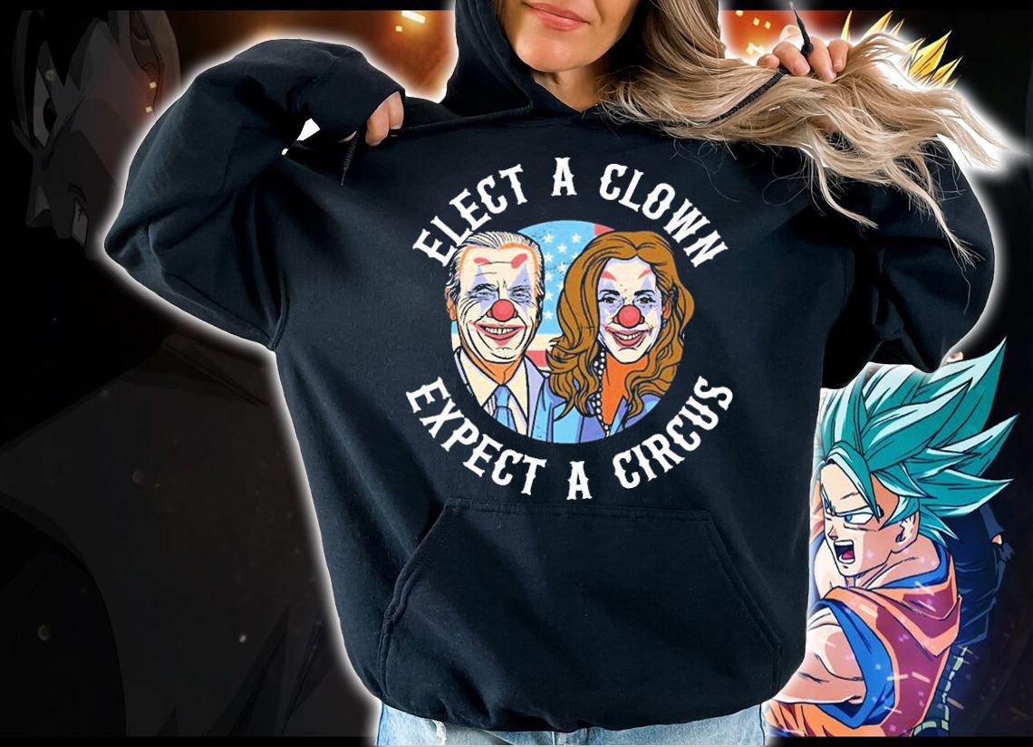 Elect A Clown Expect A Circus Biden Harris Funny t-shirt hoodie